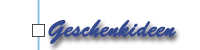 Geschenkideen