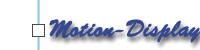 Motion-Displays